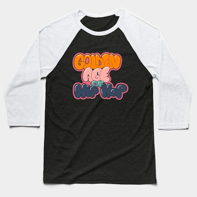 Golden Age of Hip Hop - Hip Hop - Graffiti Bubble Style Baseball T-Shirt by Boogosh